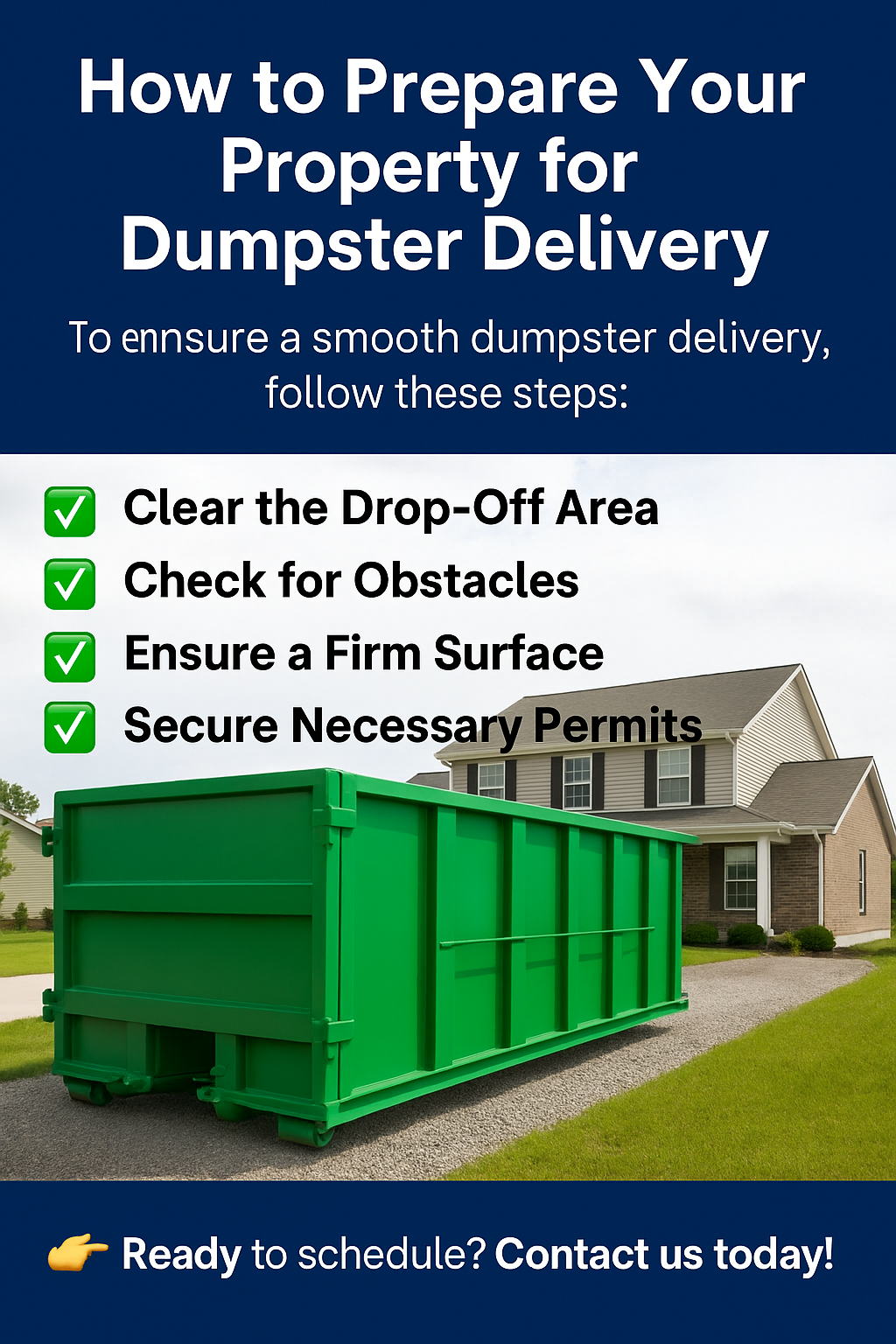 Green dumpster placed in a residential driveway with checklist steps on how to prepare for dumpster delivery